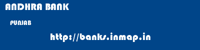 ANDHRA BANK  PUNJAB     banks information 